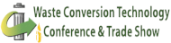 The 16th  Waste Conversion Technology Conference & Trade Show (WCTC)