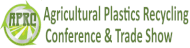 The 8th Agricultural Plastics Recycling Conference & Trade Show