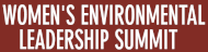 Women's Environmental Leadership  Summit
