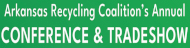 2025 Arkansas Recycling Coalition Annual Conference and Tradeshow